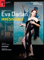 Irrésistible | avec Eva Darlan Comédie Bastille Affiche