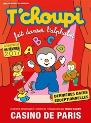 T'choupi fait danser l'alphabet Casino de Paris Affiche
