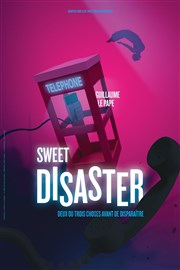 Sweet Disaster Thtre de l'Oulle Affiche