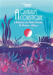 Aquarium acoustique, l'histoire de petit mousse le poisson clown Akton Thtre Affiche