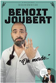 Benoît Joubert dans Oh merde ! Caf Thatre Drle de Scne Affiche