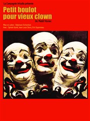 Petit boulot pour vieux clown Citadelle de Villefranche sur mer - Auditorium Affiche