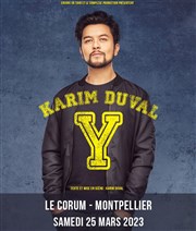 Karim Duval dans Y Corum de Montpellier - Salle Pasteur Affiche