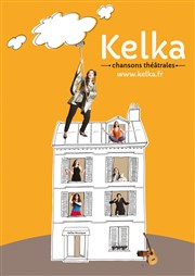 Kelka, chansons théâtrales Thtre du Gouvernail Affiche
