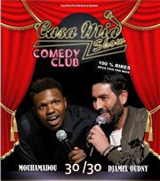 Casa Mia Show Comedy Club #12 : Djamel Oudny & Mouhamadou Casa Mia Show Affiche