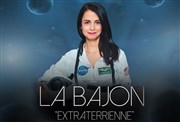 La Bajon dans Extraterienne Thtre Casino Barrire de Lille Affiche