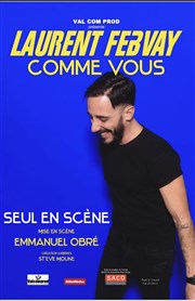 Laurent Febvay dans Comme vous Le Paris de l'Humour Affiche