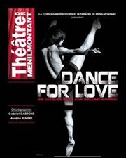 Ballet Dance for love : De Jacques Brel aux Rolling Stones Thtre de Mnilmontant - Salle Guy Rtor Affiche