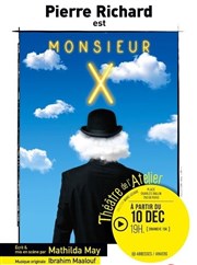 Monsieur X | avec Pierre Richard Théâtre de l'Atelier Affiche