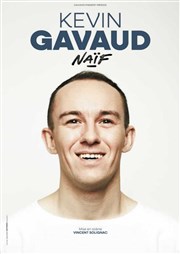 Kevin Gavaud dans Naïf Contrepoint Caf-Thtre Affiche