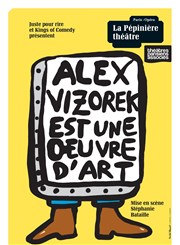 Alex Vizorek dans Alex Vizorek est une oeuvre d'art La Pépinière Théâtre Affiche