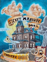 Ticket magique pour le théâtre hanté Théâtre Aktéon Affiche