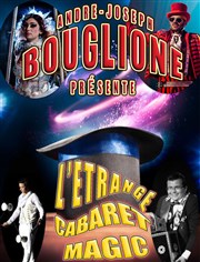 Joseph Bouglione présente L'étrange cabaret d'Alexandre le magicien Chapiteau Bouglione Affiche