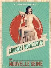 Le Cabaret Burlesque La Nouvelle Seine Affiche