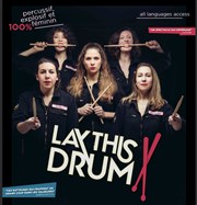 Lay this drum ! Espace Roseau Teinturiers Affiche