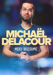 Michaël Delacour dans Merci vasectomie La Nouvelle Seine Affiche