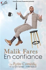Malik Fares dans En Confiance La Comdie de Toulouse Affiche