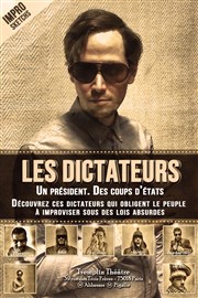 Les Dictateurs | Le spectacle d'improvisation Le Tremplin Thtre - salle Molire Affiche