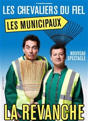 Les Chevaliers du Fiel dans Les Municipaux : La Revanche ! Le Paris - salle 1 Affiche