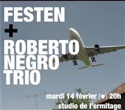 Festen+ Roberto Negro Trio Studio de L'Ermitage Affiche