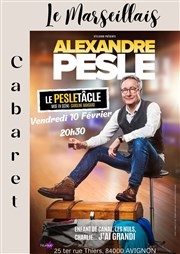Alexandre Pesle dans Le Pesletâcle Cabaret Le Marseillais Affiche