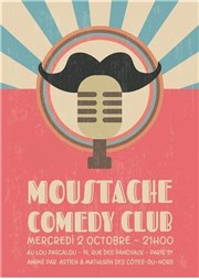 Le Moustache Comedy Club le lou pascalou Affiche