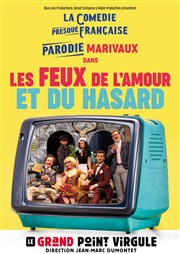 Les feux de l'amour et du hasard Le Grand Point Virgule - Salle Majuscule Affiche