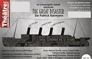 The great disaster Thtre de Mnilmontant - Salle Guy Rtor Affiche
