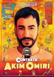 Akim Omiri Le Rpublique - Grande Salle Affiche