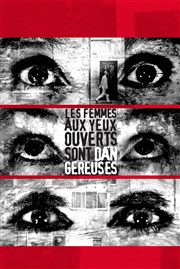 La saga du Quartet Buccal : Les femmes aux yeux ouverts sont dangereuses Le Local Affiche