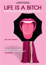 Stacy Starway dans Life is a bitch Caf Thtre le Flibustier Affiche