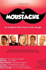 La Moustache Espace Beaumarchais Affiche