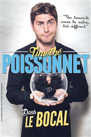 Timothé Poissonnet dans Le bocal Le Rgal & Vous - Salle L'Odysse Affiche