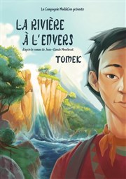 La Rivière à l'Envers - Tomek Théâtre Essaion Affiche