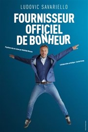 Ludovic Savariello dans Fournisseur officiel de bonheur La Compagnie du Caf-Thtre - Grande Salle Affiche