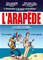 L'arapède La comdie de Marseille (anciennement Le Quai du Rire) Affiche