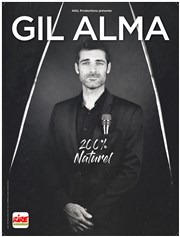 Gil Alma dans 200% naturel La Comdie du Mas Affiche