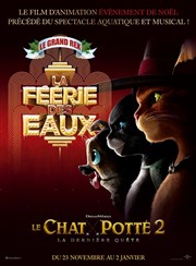 La féerie des eaux & Le Chat Potté 2 Le Grand Rex Affiche