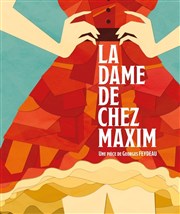 La Dame de chez Maxim Le Tremplin - Avignon Affiche