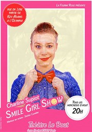 Charline Supiot dans Smile Girl Show Thtre Le Bout Affiche