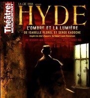 Hyde l'ombre et la lumière Thtre de Mnilmontant - Salle Guy Rtor Affiche
