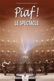 Piaf ! Le Spectacle TMP - Thtre Musical de Pibrac Affiche