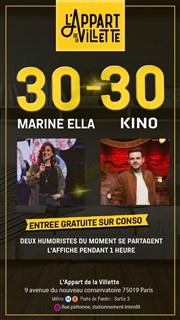 30-30 : Marine Ella & Kino L'Appart de la Villette Affiche