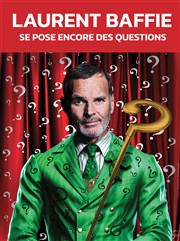 Laurent Baffie se pose encore des questions Le K Affiche