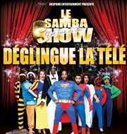 Le Samba Show et sa team du rire déglinguent la Télé Casino de Paris Affiche