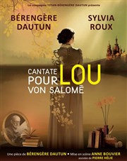 Cantate pour Lou Von Salomé Espace Roseau Teinturiers Affiche