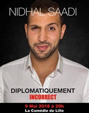 Nidhal Saadi dans Diplomatiquement incorrect La Comdie de Lille Affiche