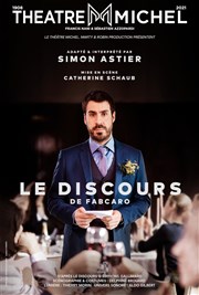 Le Discours | avec Simon Astier - Les dernières Théâtre Michel Affiche