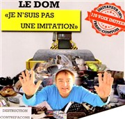 Le Dom dans Je n'suis pas une imitation ! Le Paris de l'Humour Affiche