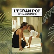 L'Ecran Pop Cinéma-Karaoké : Dirty Dancing Max Linder Panorama Affiche